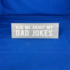Rustic Grey Wood Block Sign – "Ask Me About My Dad Jokes" – Farmhouse